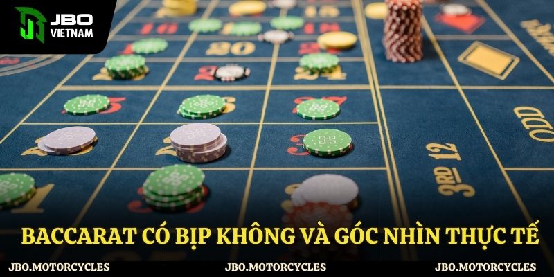 Nhận định baccarat liệu có bịp không