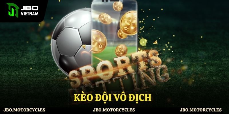 Kèo đội vô địch JBO