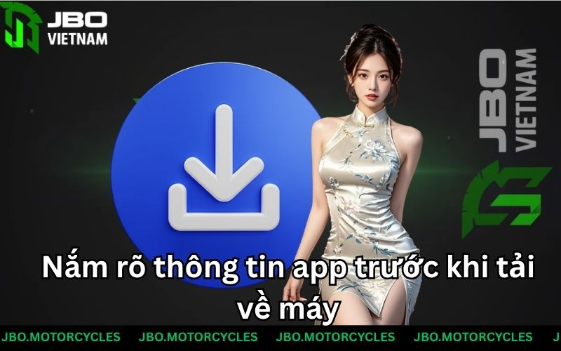 Nắm rõ thông tin app trước khi tải về máy