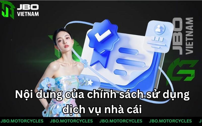 Nội dung của chính sách sử dụng dịch vụ nhà cái